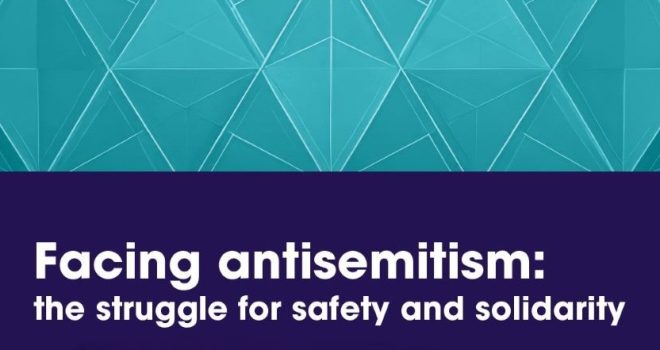 Facing antisemitism: the struggle for safety and solidarity